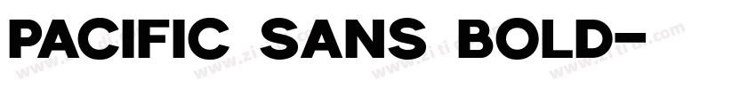 Pacific Sans Bold字体转换